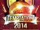 Temptation 2014 Temptation 2014