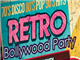 2nd Annual RETRO Bollywood Party 2nd Annual RETRO Bollywood Party