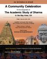 Community Celebration for Launch of Center For Dharma Studies Community Celebration for Launch of Center For Dharma Studies