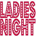 Ladies Only Night - August 18th Ladies Only Night - August 18th