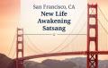 2017 New Life Awakening Satsang 2017 New Life Awakening Satsang