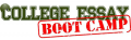 College Essay Boot Camp by UC Eazy - July 19th College Essay Boot Camp by UC Eazy - July 19th